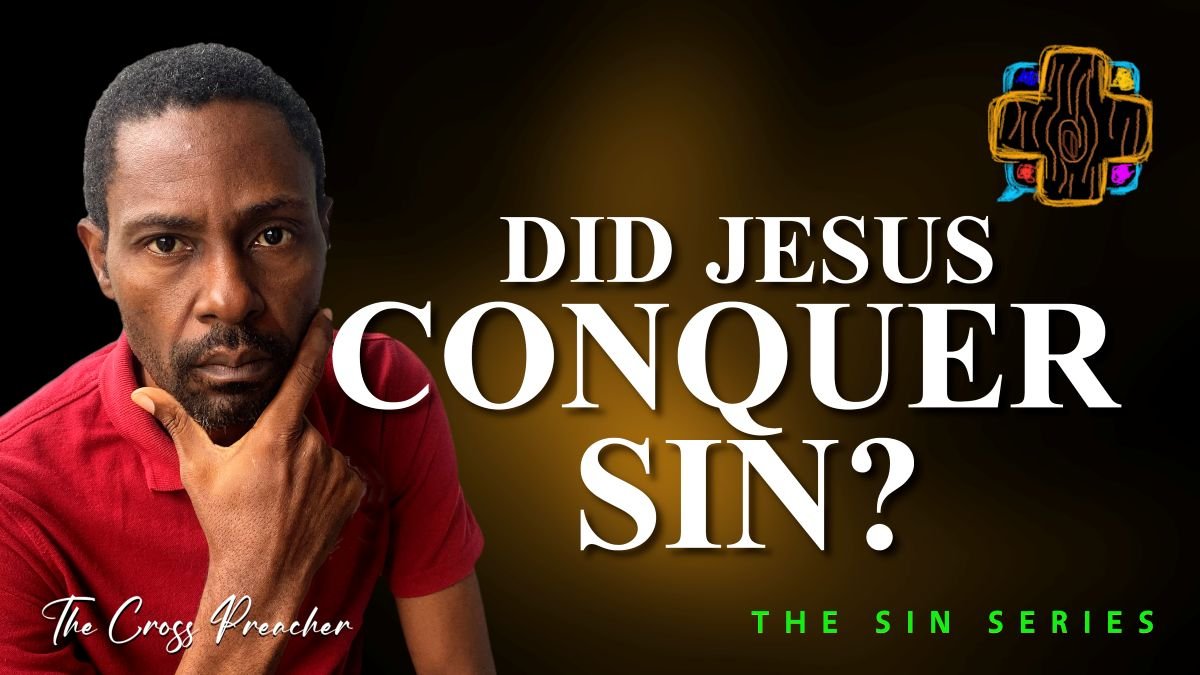 Did Jesus Conuer Sin1